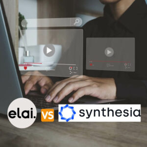 Synthesia Vs Elai: Which One Is Better For You?
