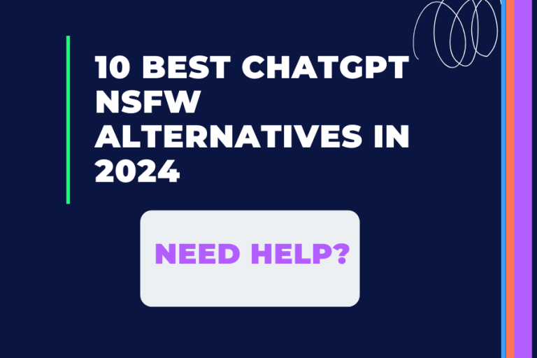 10 Best ChatGPT NSFW Alternatives In 2024