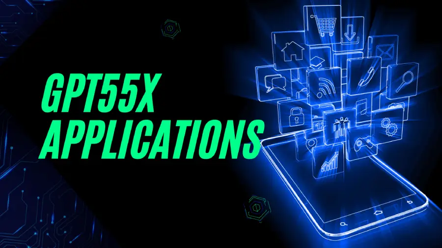 GPT55X Applications