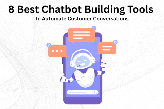 Best Chatbot Building Tools