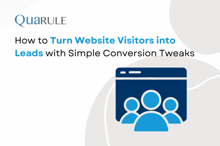 How to Turn Website Visitors into Leads with Simple Conversion Tweaks